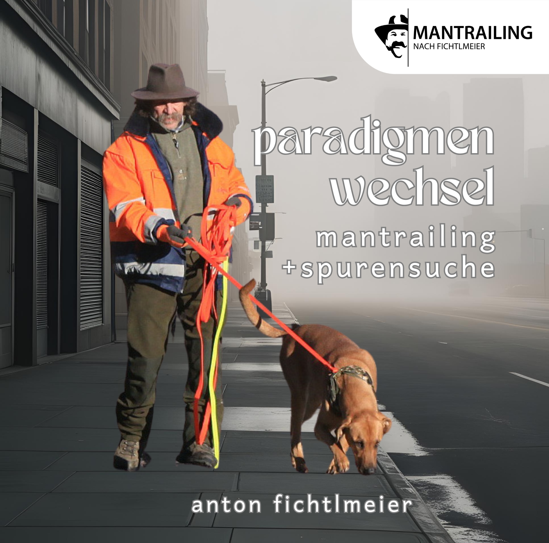 Online-Kurs | Der Paradigmenwechsel: Mantrailing + Spurensuche